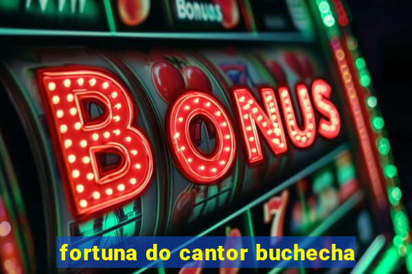 fortuna do cantor buchecha